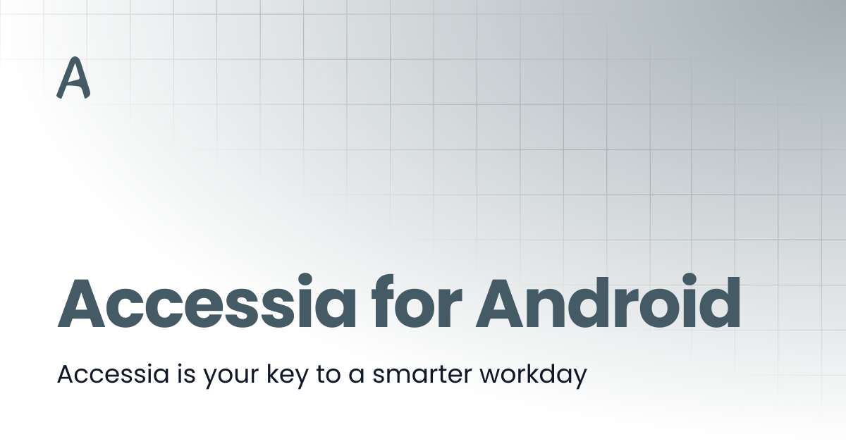 Accessia for Android | Accessia Apps | Accessia Docs