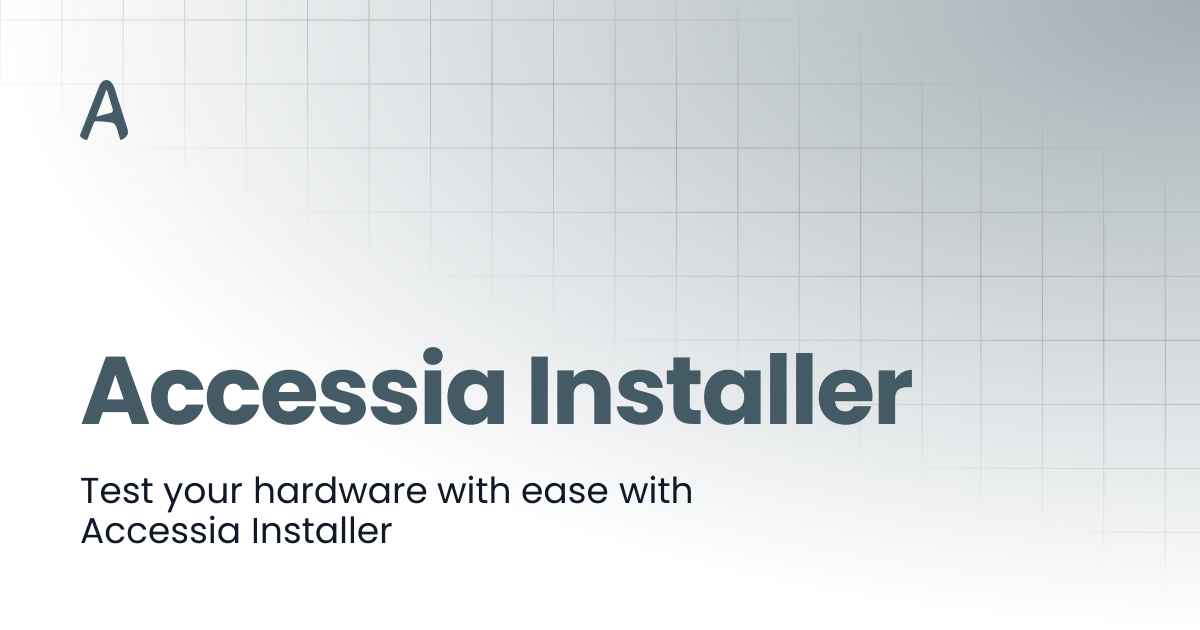 Accessia Installer | Accessia Apps | Accessia Docs