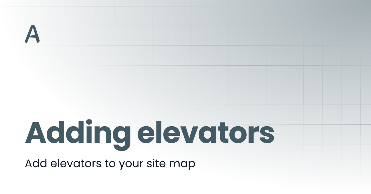 Adding elevators | Accessia Docs